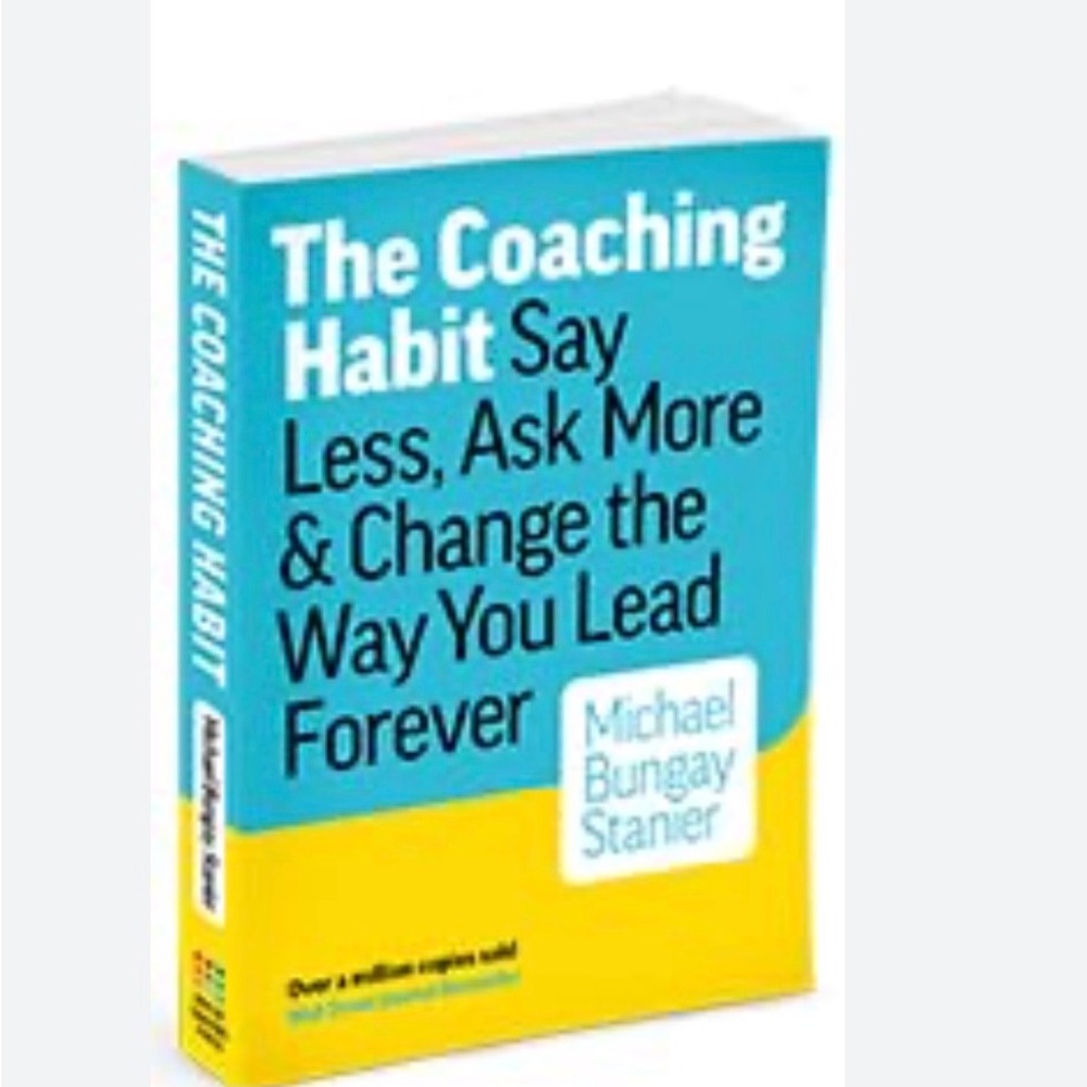 The Coaching Habit Book